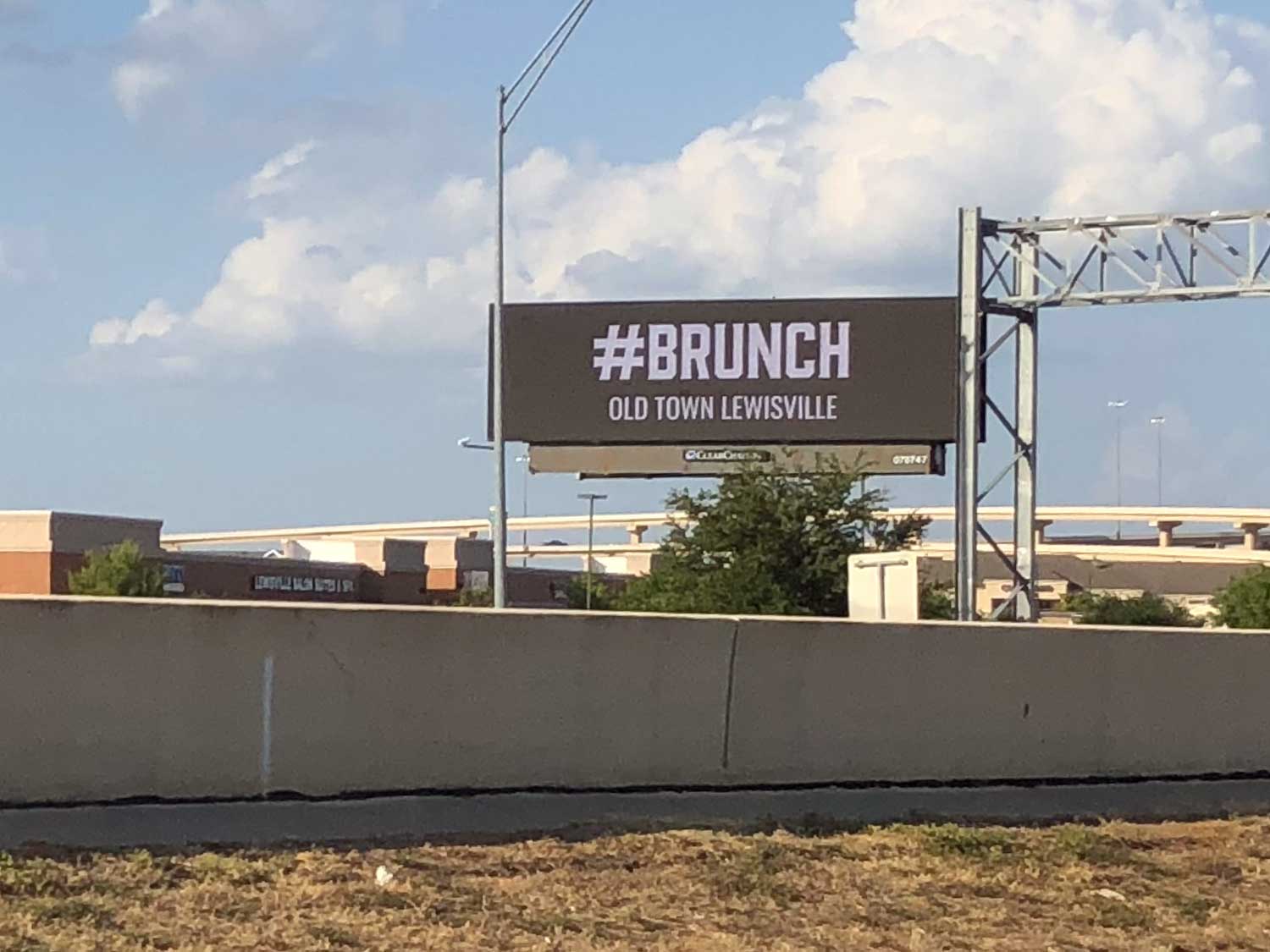 Digital Bulletin located on SRT 121 in Lewisville promoting brunch in Old Town Lewisville